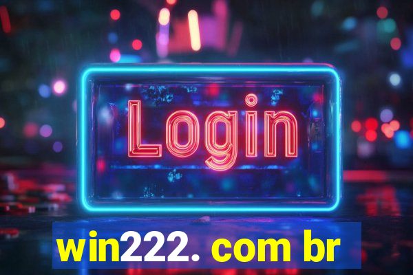 win222. com br